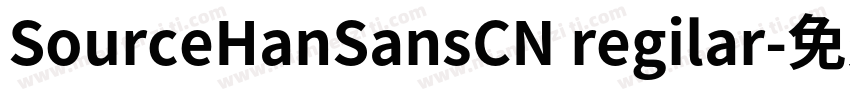 SourceHanSansCN regilar字体转换